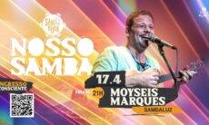 Moyseis Marques estreia neste sábado (17) o Projeto Nosso Samba, lives que celebram o samba e a solidariedade